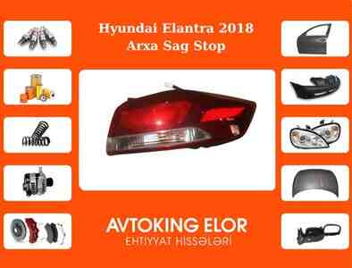 Hyundai Elantra 2018 arxa sağ stopu Hyundai Elantra 2018 arxa sağ stopu