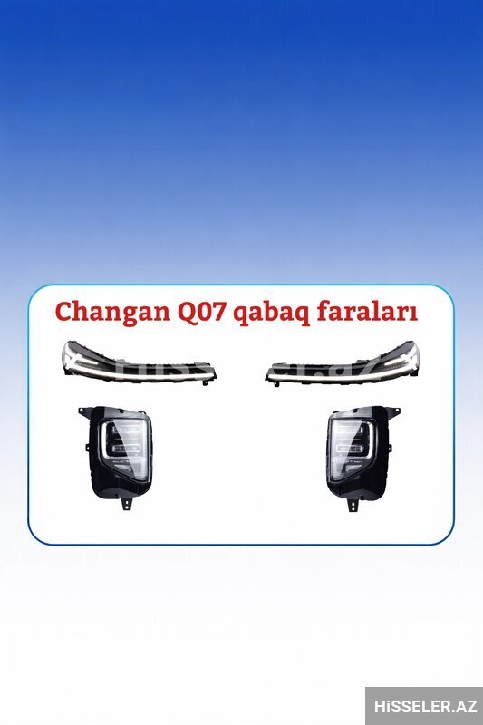 Changan Q07 qabaq faralar Changan Q07 qabaq faralar