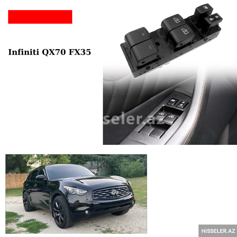 Infiniti Fx35 üçün şüşə qaldıran knopka blok satılır Infiniti Fx35 üçün şüşə qaldıran knopka blok satılır
